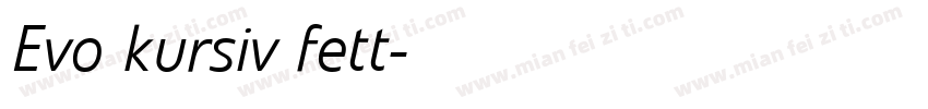 Evo kursiv fett字体转换
